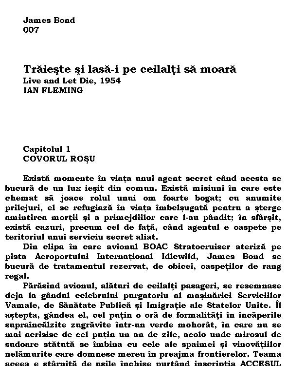 Traieste si lasa-i pe ceilalti sa moara