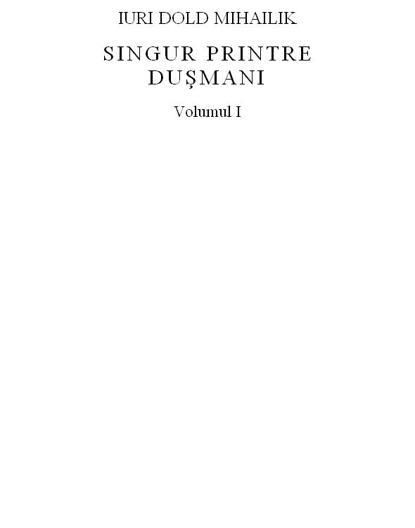 Singur printre dusmani - vol. 1