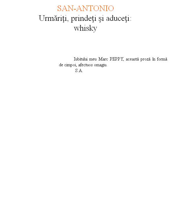 Urmariti prindeti si aduceti whisky